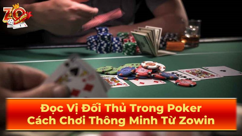 Đọc Vị Đối Thủ Trong Poker: Cách Chơi Thông Minh Từ Zowin 2 Các biến thể Poker phổ biến